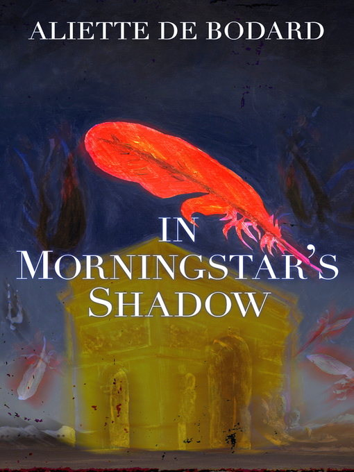 Title details for In Morningstar's Shadow by Aliette de Bodard - Available